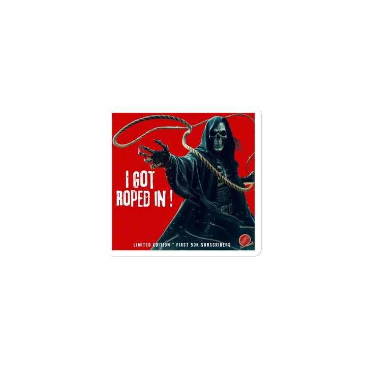 I Got ROPED IN! Only available until we hit 50K! product image (1)