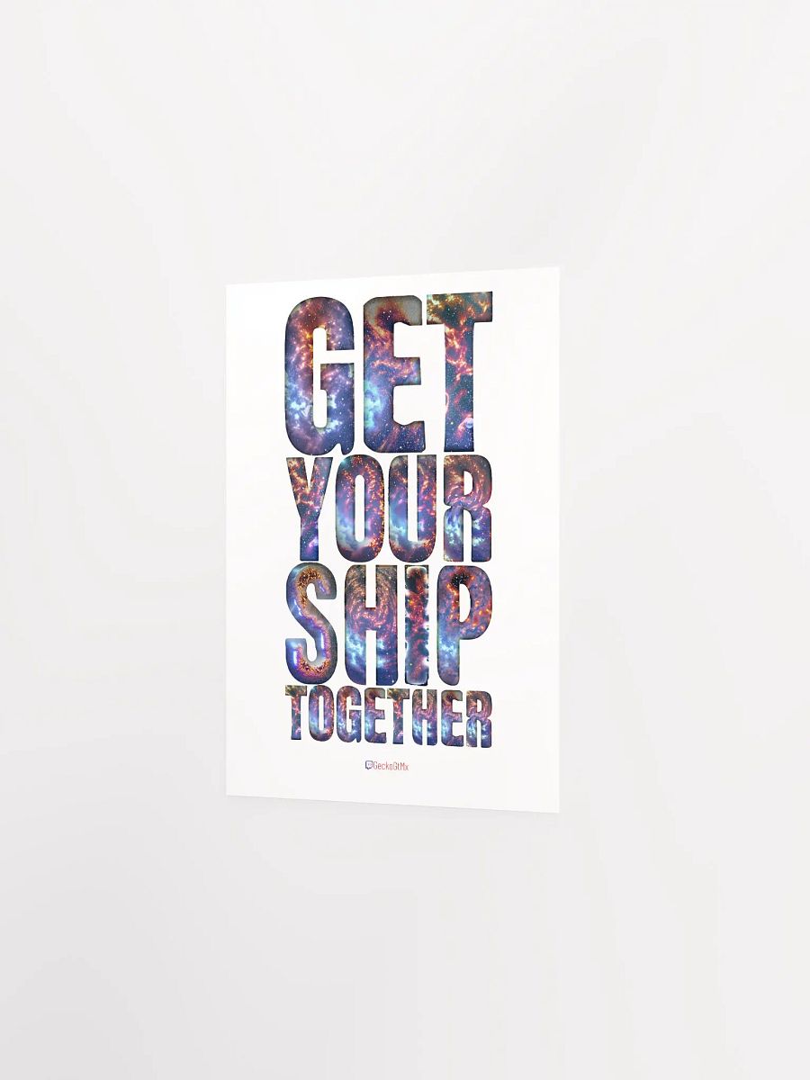 Get Your Ship Together Poster product image (19)