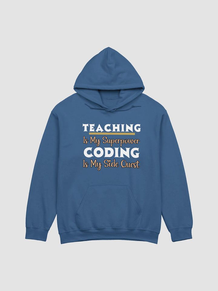 Teaching is My Superpower, Coding is My Side Quest Gildan Hoodie product image (8)