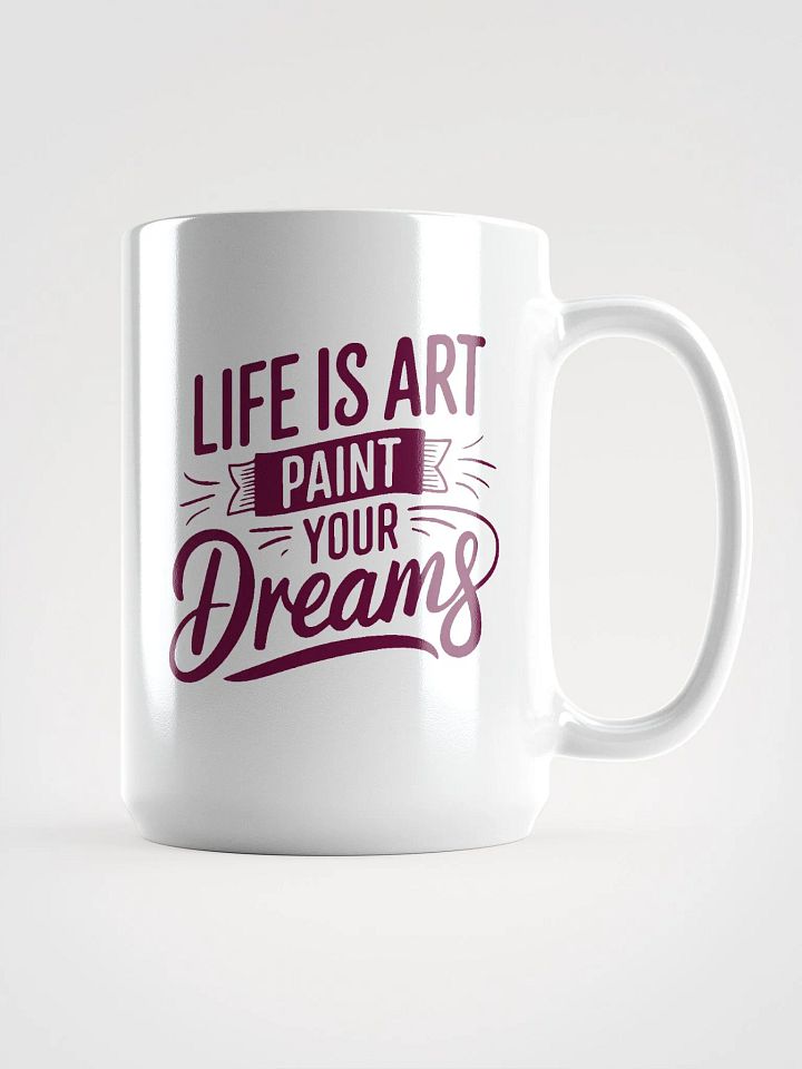 LIFE IS ART PAINT YOUR DREAMS product image (1)