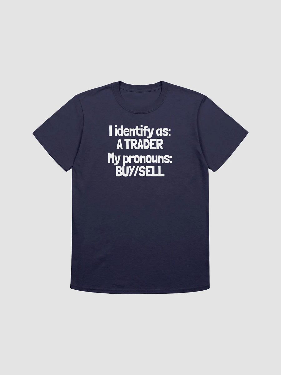 I identify as a trader Shirt product image (1)
