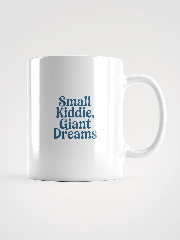 Small Kiddie, Giant Dreams White Glossy Mug product image (1)