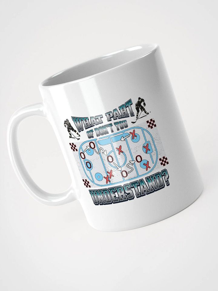 What Part Of Dont You Understand? Hockey Dynamic Strategy Mug product image (2)