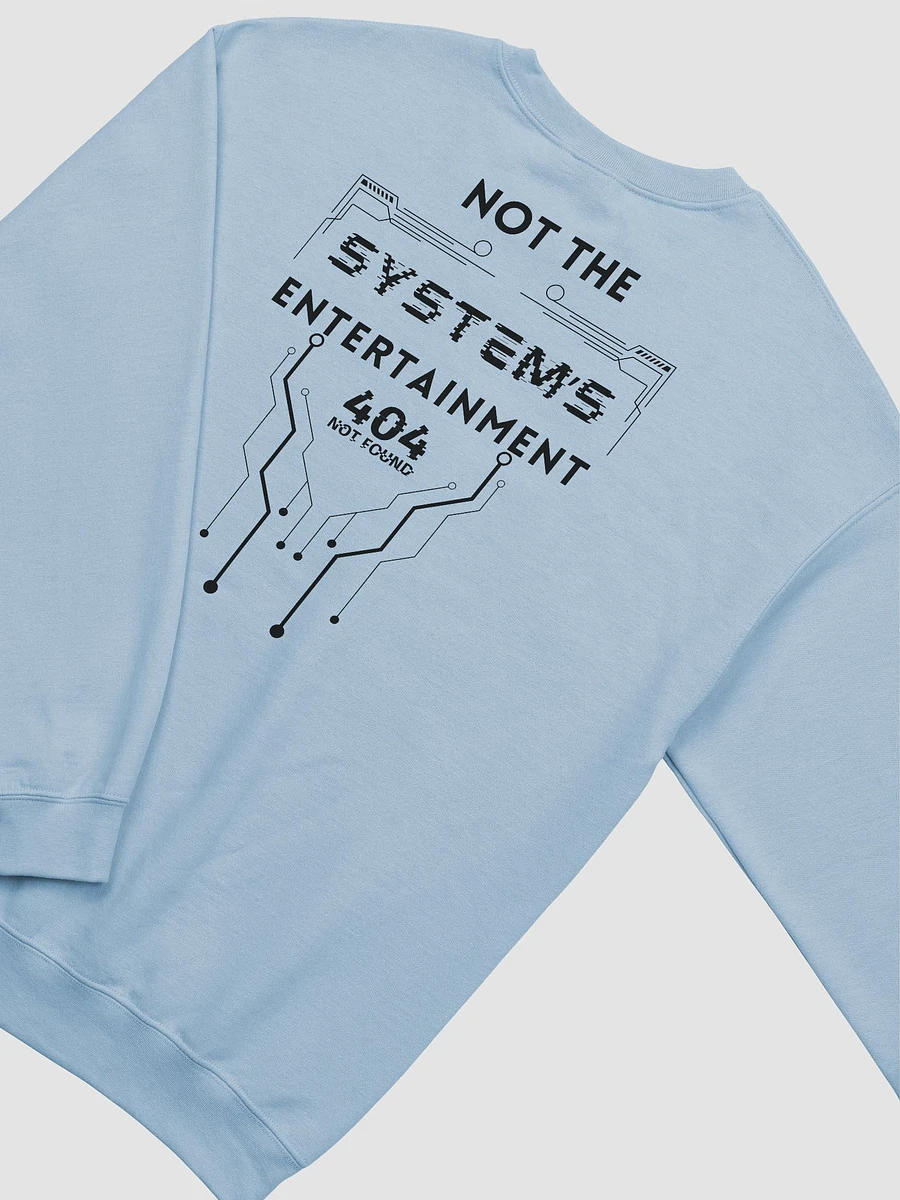 Gildan Classic Crewneck Sweatshirt Not The System's Entertainment front & back design (light colors) product image (24)