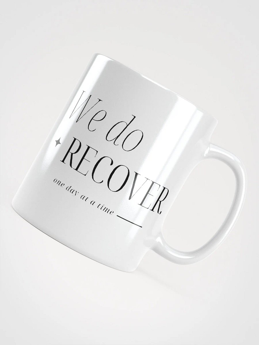 We Do Recover, One Day At A Time Mug product image (4)