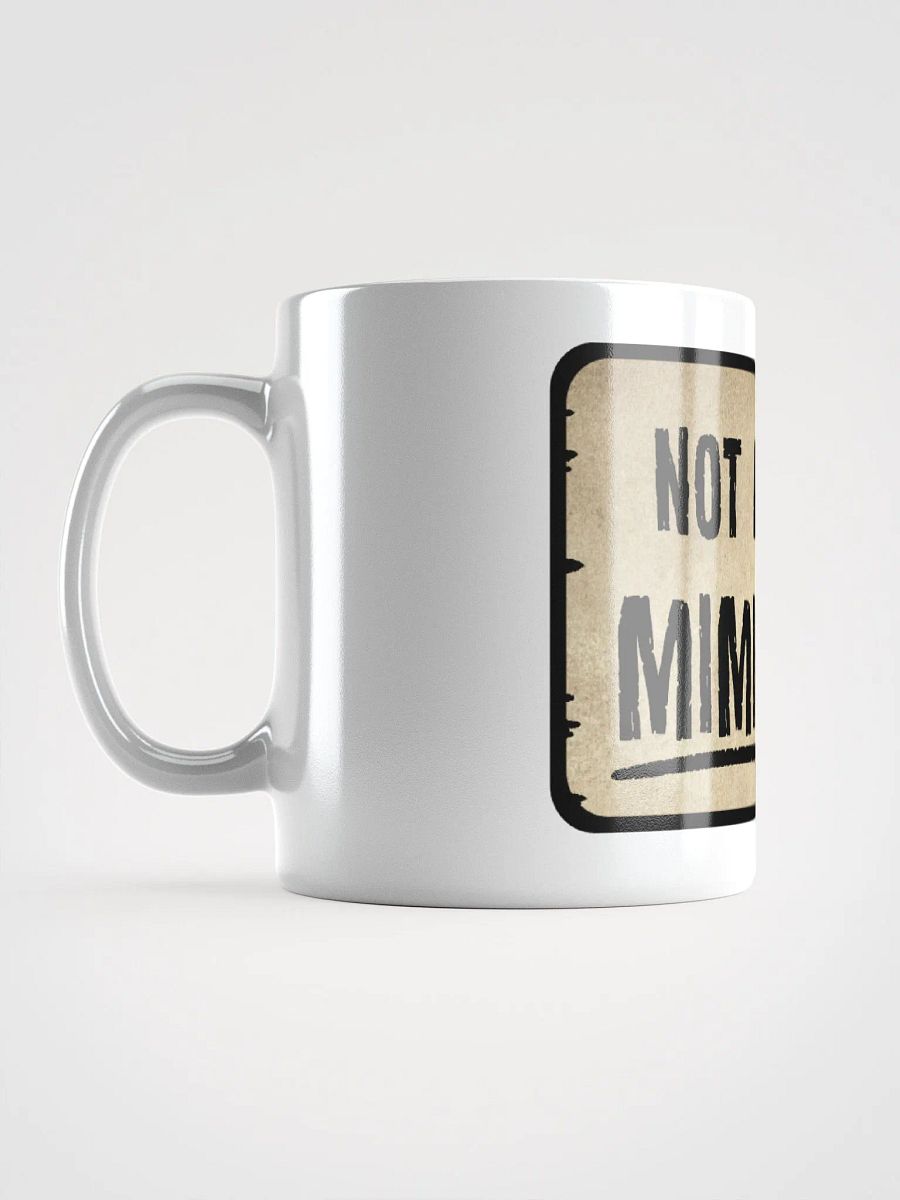 Not a Mimic mug product image (6)