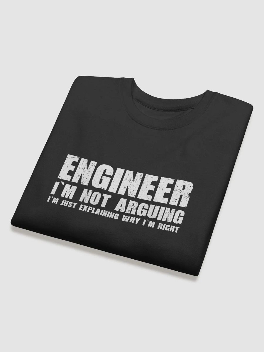 Engineer - I’m just explaining why I’m right - Sweatshirt product image (3)