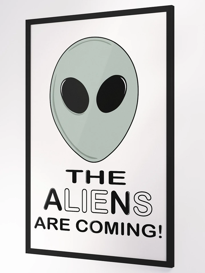 The Aliens Are Coming! - Framed High-Quality Matte Poster product image (1)