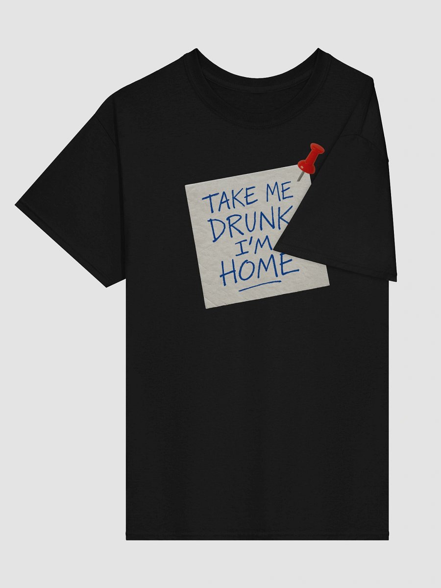 Take Me Drunk I’m Home T-shirt – Funny Bar Napkin Graphic Tee product image (19)