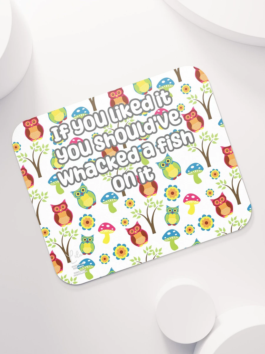 If You Liked it, You Should've Whacked a Fish On It Medium Mouse Mat - owls product image (7)