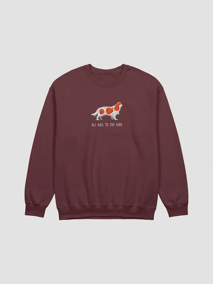 All Hail to the King Sweatshirt (Embroidered) of a King Charles Spaniel(Ruby) product image (7)