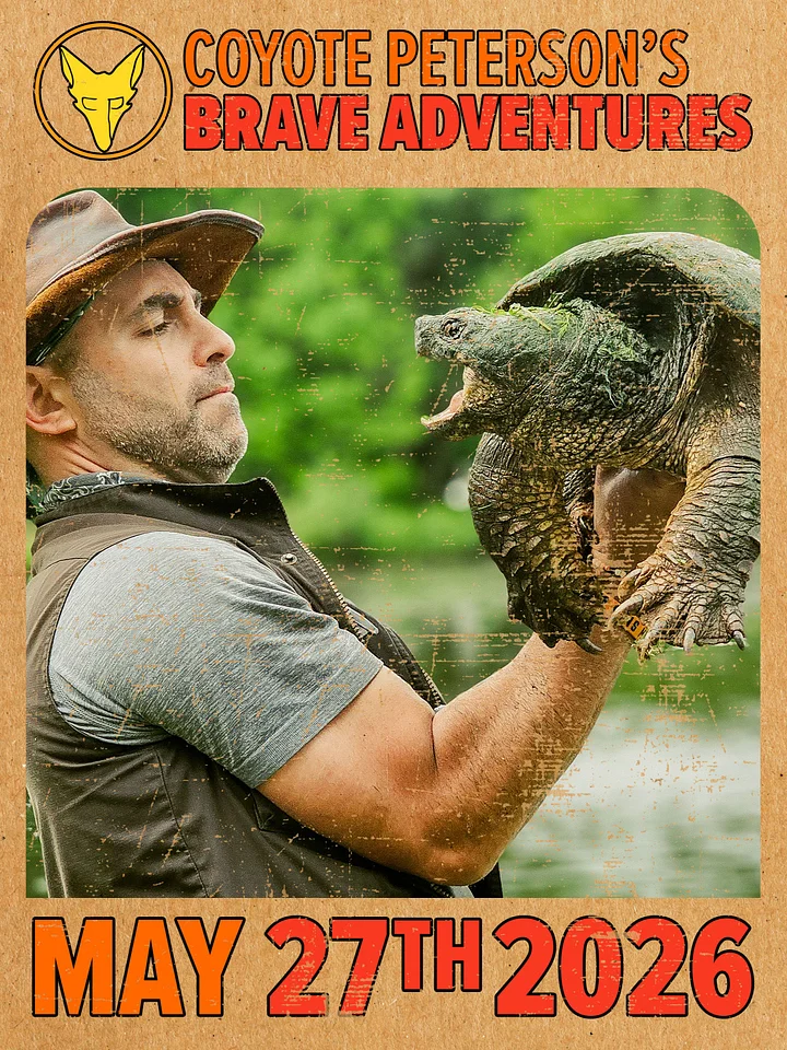 May 27th, 2026 - Coyote Peterson's Brave Adventure! product image (1)
