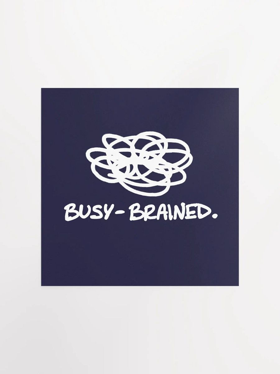 BUSY-BRAINED (navy and white) matte square poster product image (1)