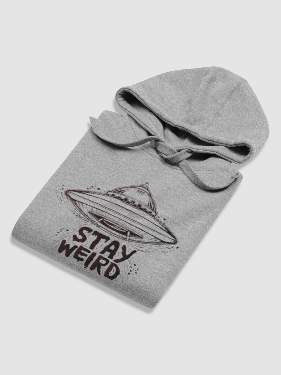 Stay Weird, My Friend. product image (16)