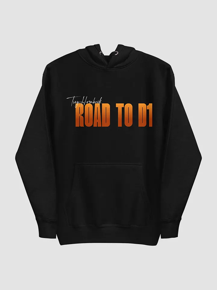Troy Hornbeck - ROAD TO D1 - Black Hoodie with ORANGE product image (2)