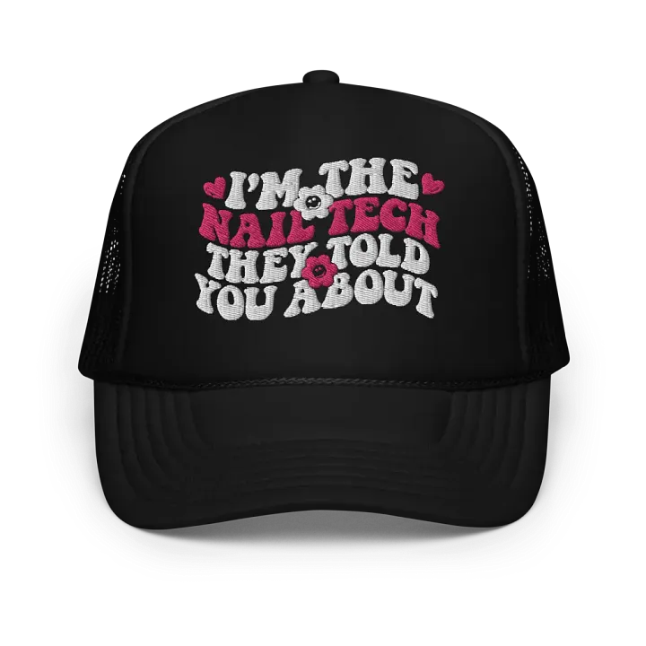 I'm The Nail Tech Foam Trucker Hat - Flamingo product image (1)