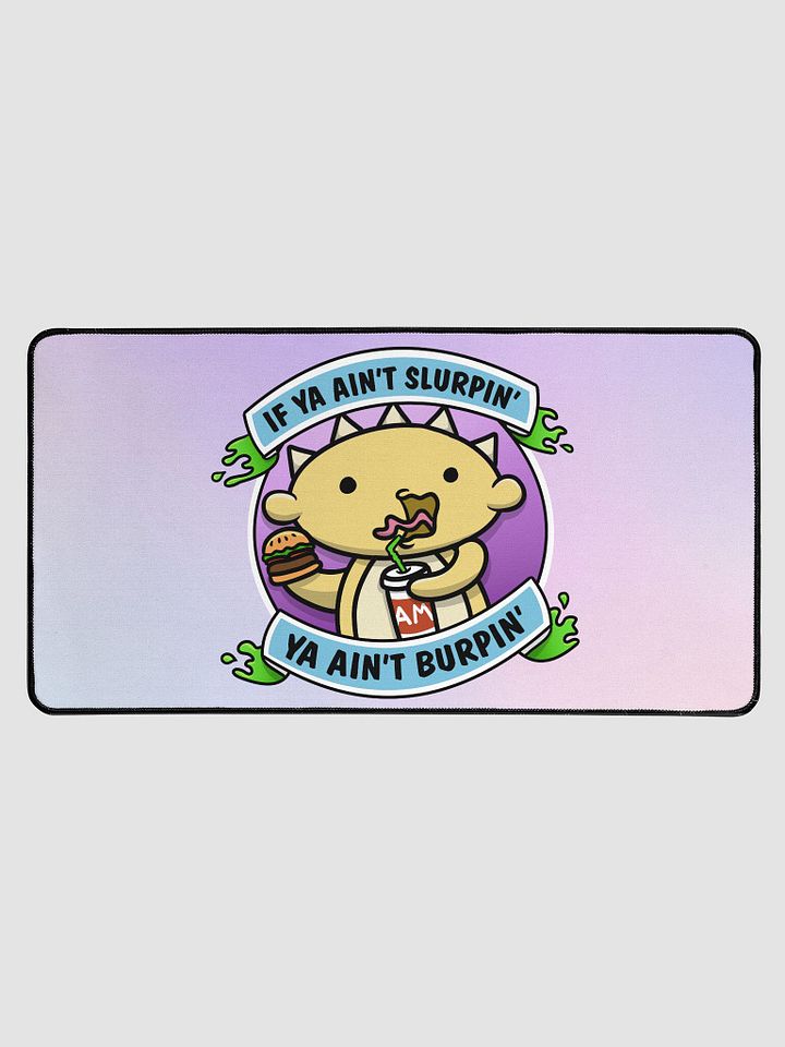 Slurpin' and Burpin' DeskMat product image (1)