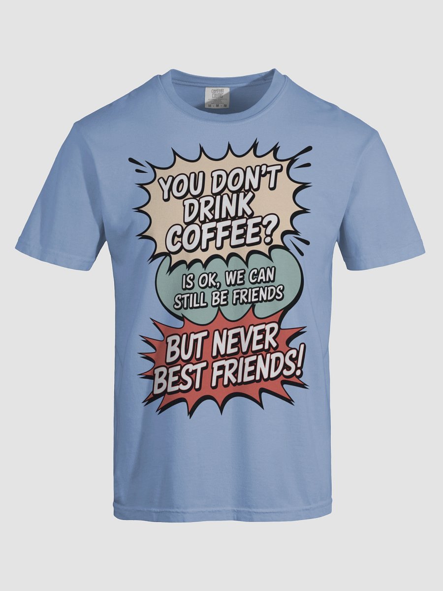 Coffee Lover's Humor T-Shirt product image (66)