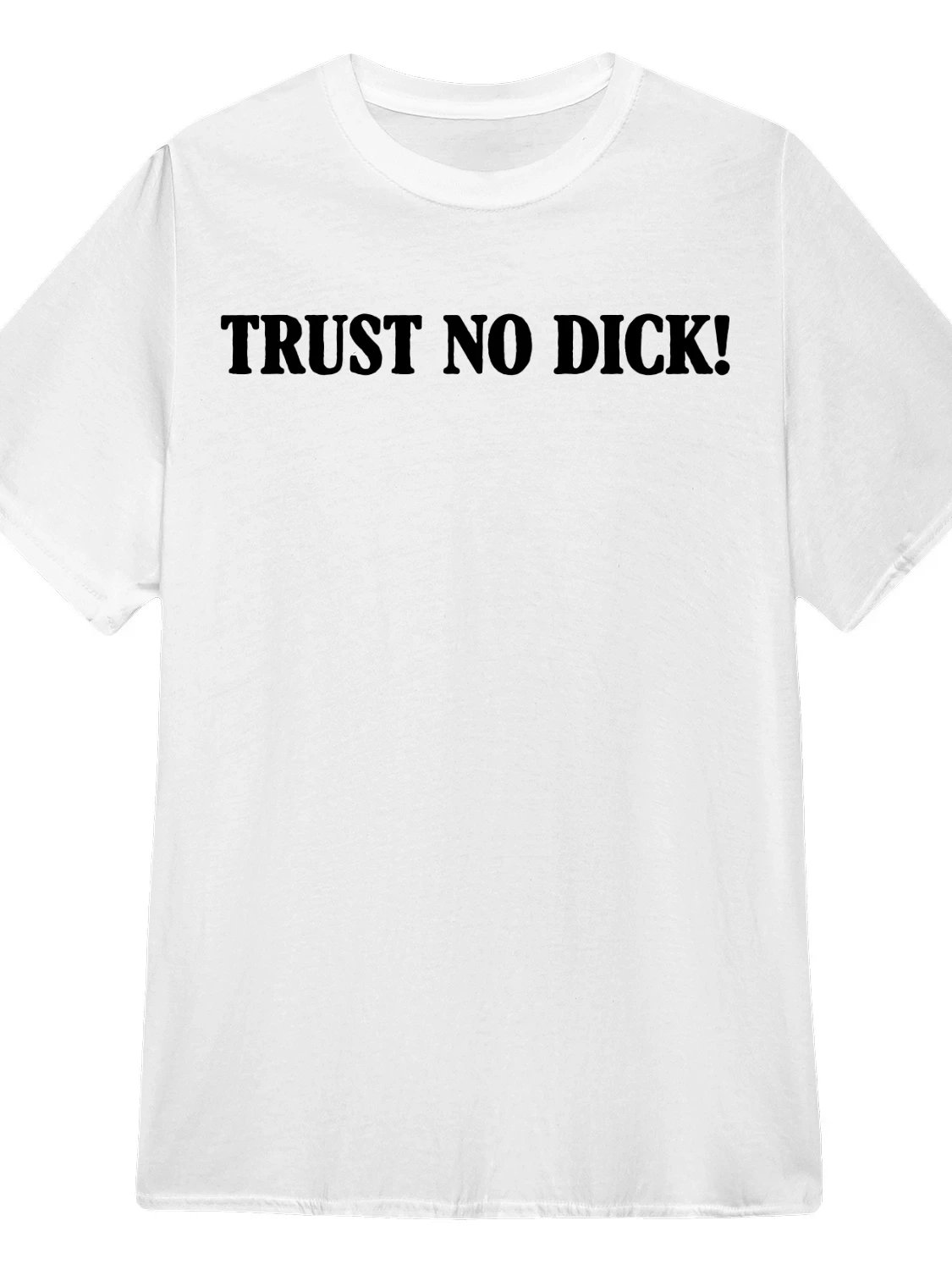 Trust No Dick T-Shirt product image (1)