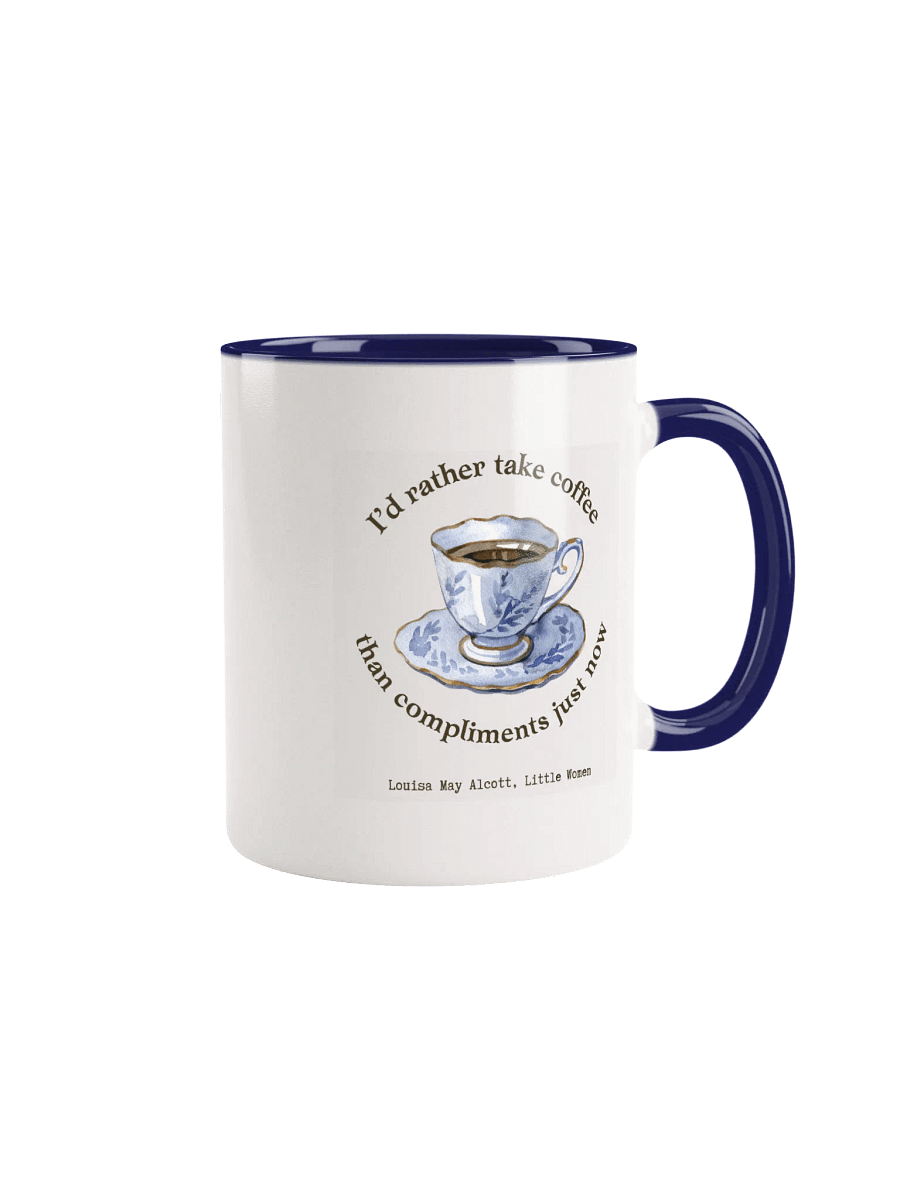 "I’d rather take coffee than compliments just now" Little Women Quote Mug product image (1)