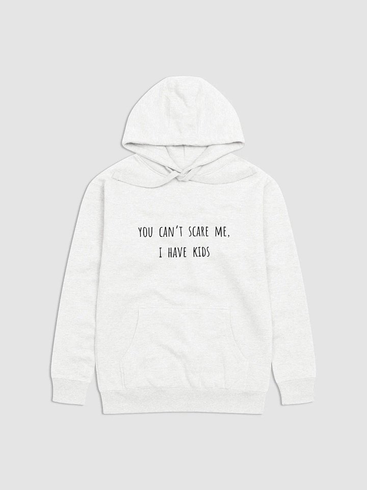 You Can’t Scare Me, I Have Kids - Brave Father's Day Hoodie for Fearless Dads product image (17)