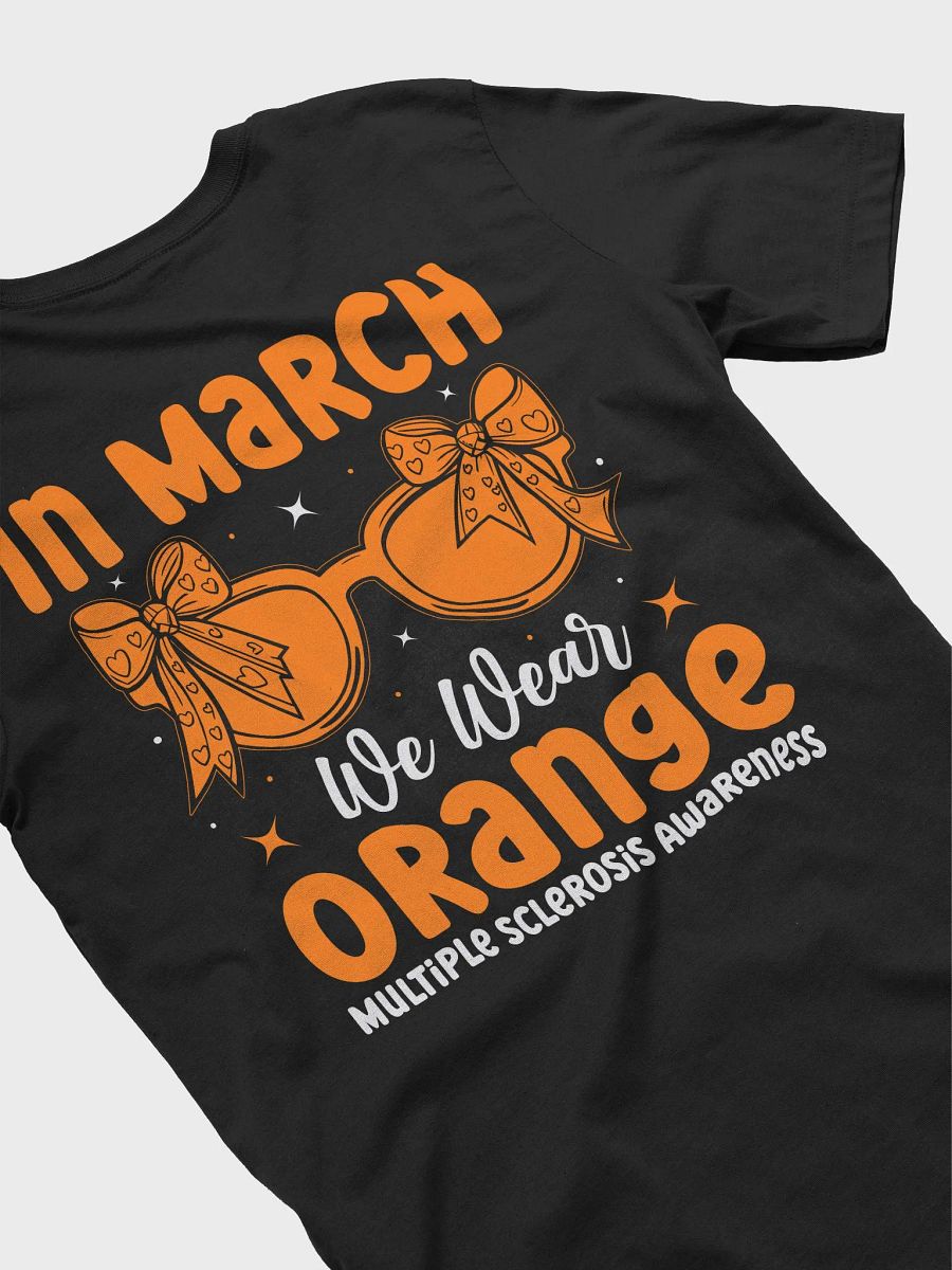 Wear Orange in March Multiple Sclerosis Awareness Tee product image (3)