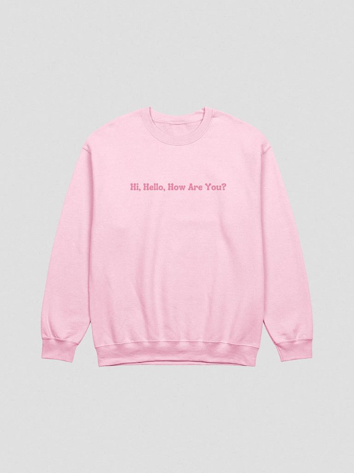 Hi Hello How Are You? Crewneck product image (2)