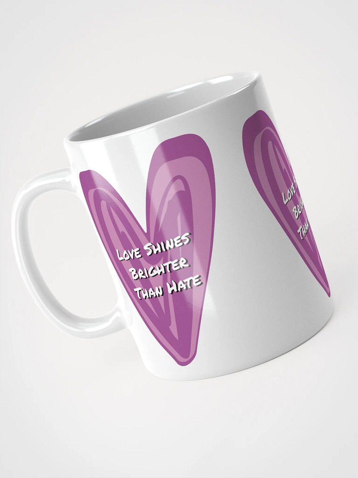 Love Shines Brighter Than Hate product image (1)