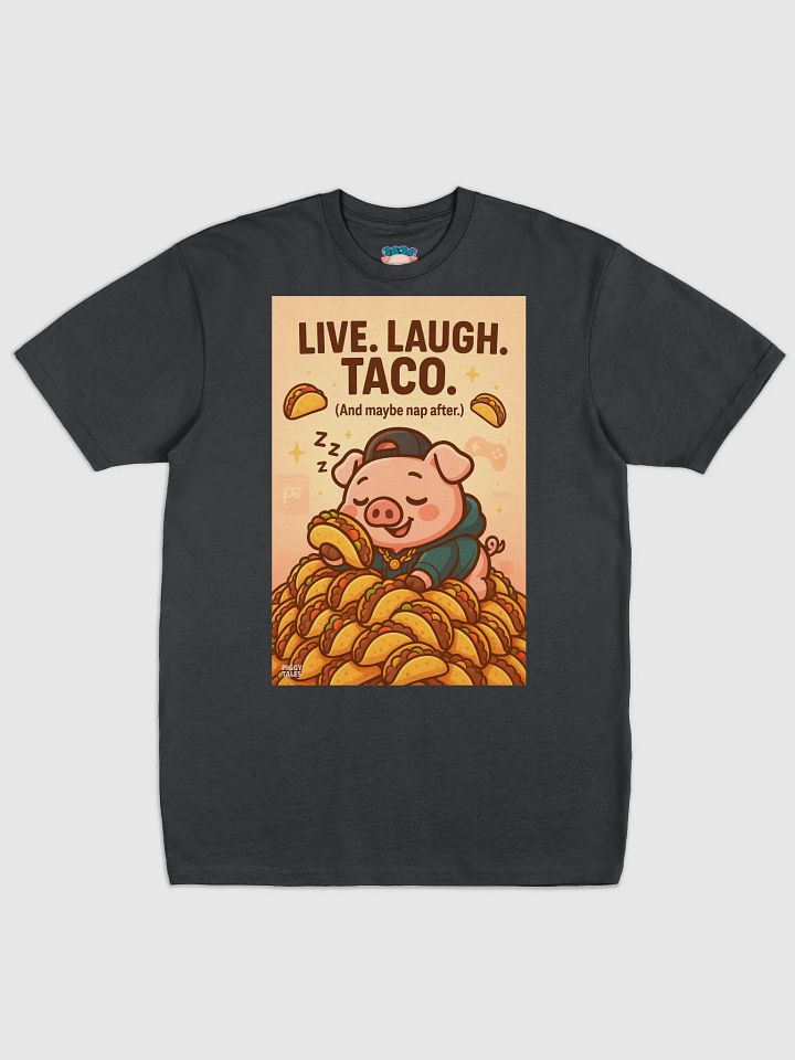 LIVE. LAUGH. TACO. Tee product image (2)