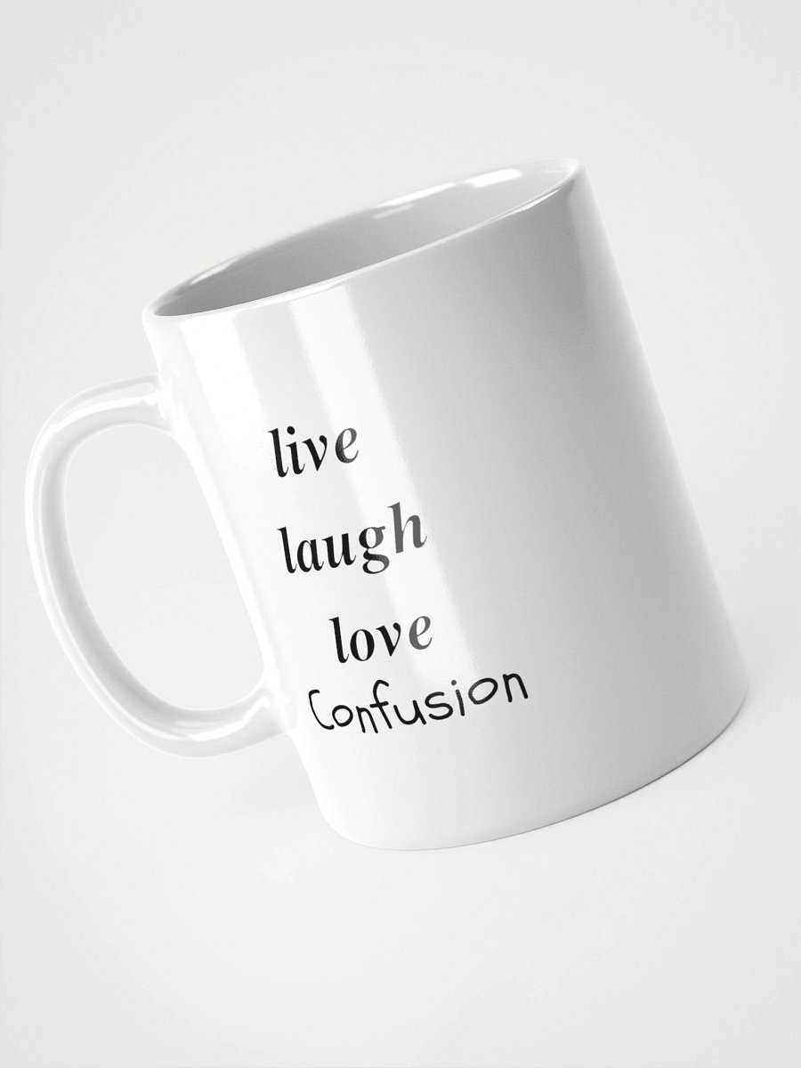 Live Laugh Love Confusion mug product image (7)