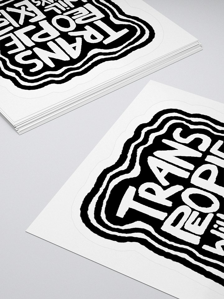 TRANS PEOPLE WILL ALWAYS EXIST. sticker product image (2)