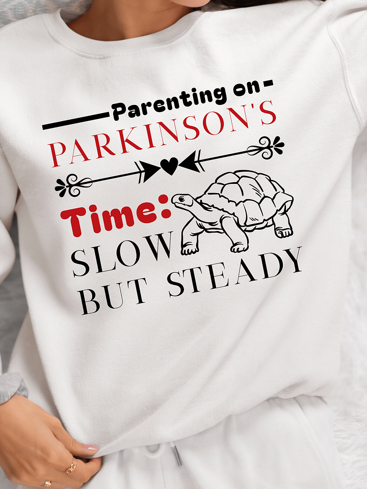 Parenting on Parkinson’s Time: Slow but Steady Gildan Sweatshirt product image (1)