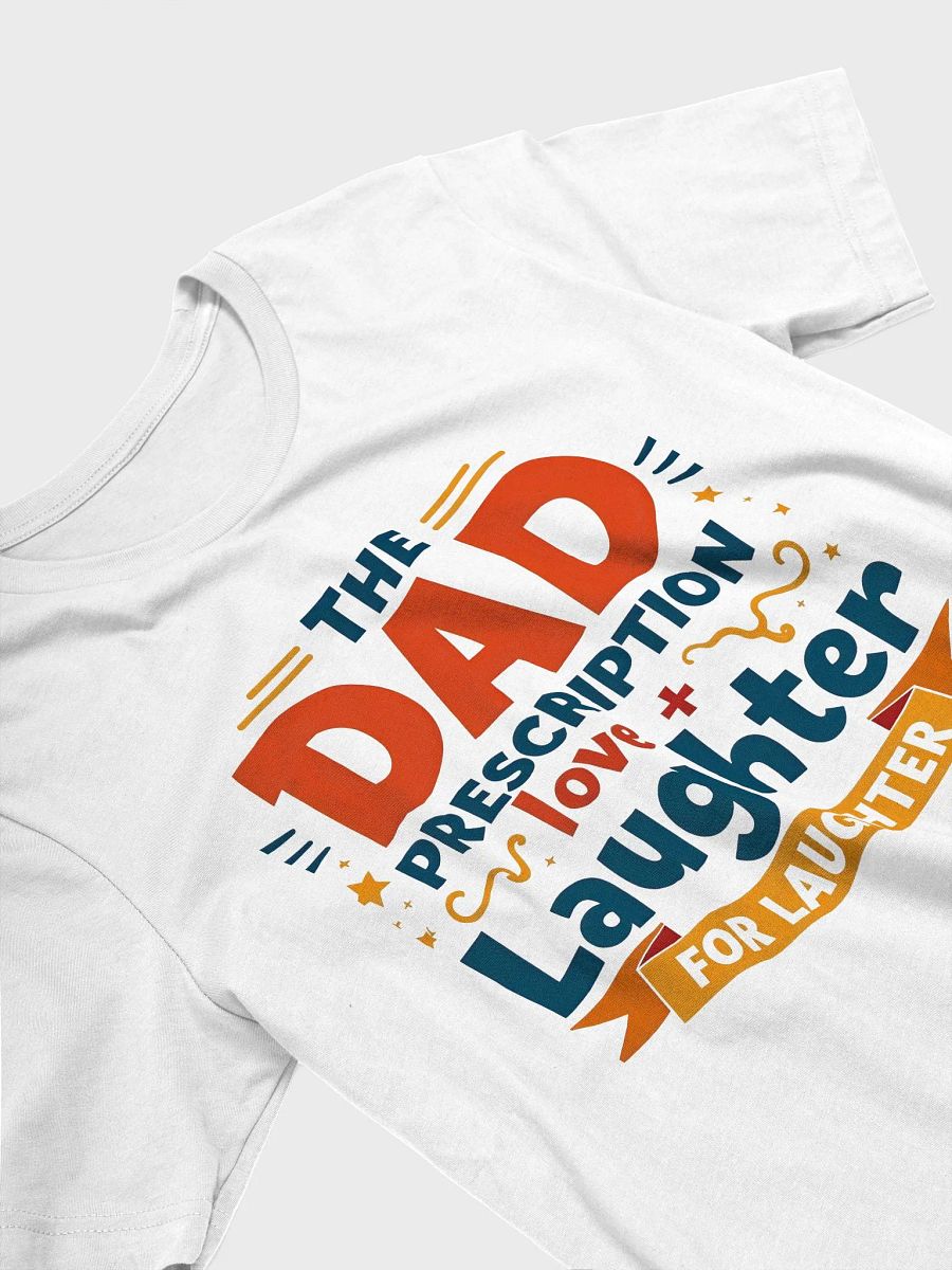 DAD Prescription Love + Laughter T-Shirt product image (30)