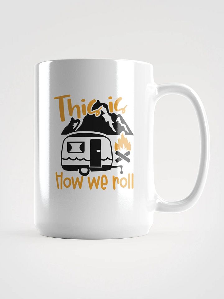 This is How We Roll Camper White Coffee Mug product image (1)