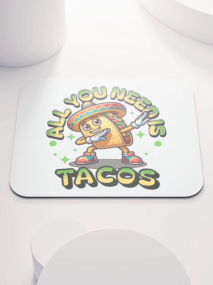 All You Need Is Tacos Fiesta Mouse Pad product image (2)