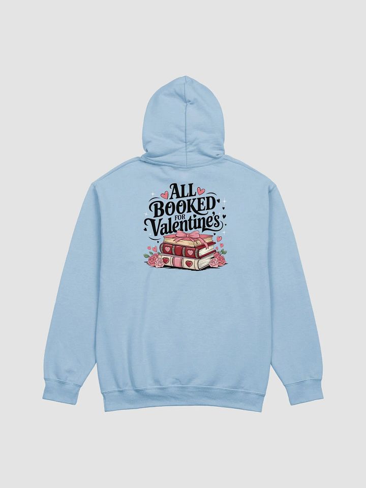 All Booked for Valentine’s Love Hoodie product image (1)