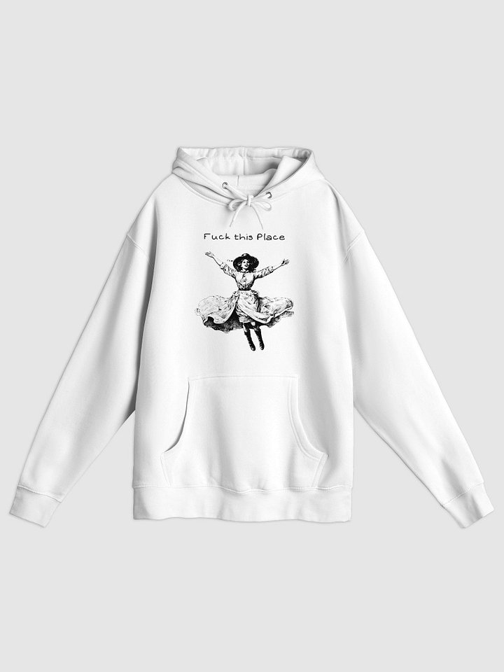 F**k this place hoody product image (33)