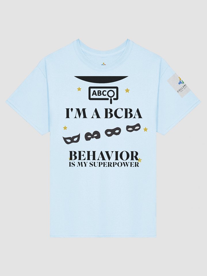 I am a BCBA. Behavior is My Superpower T-Shirt product image (2)