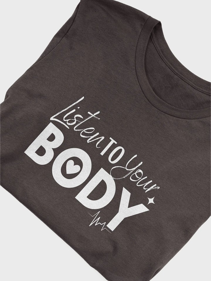 Listen to Your Body T shirt product image (11)