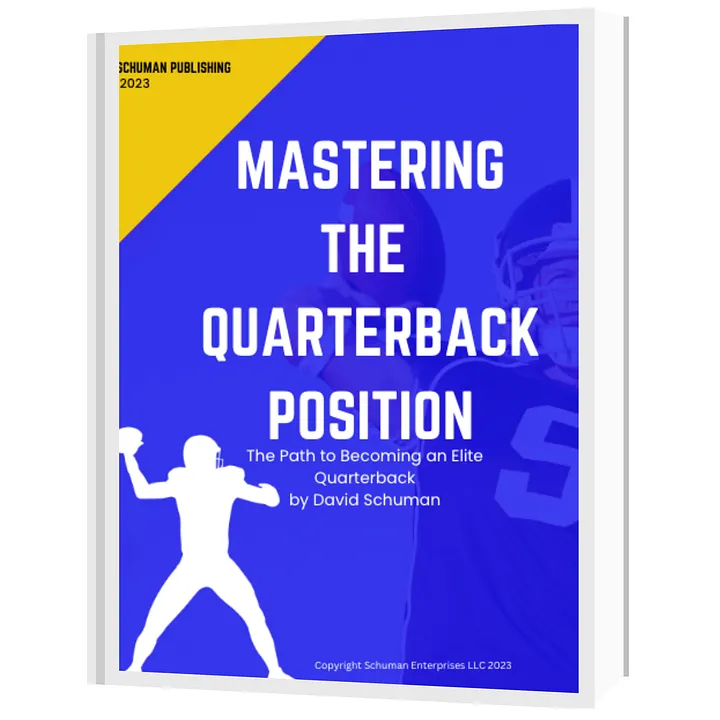 Mastering the Quarterback Position: The Path to Becoming an Elite Quarterback By David Schuman product image (1)