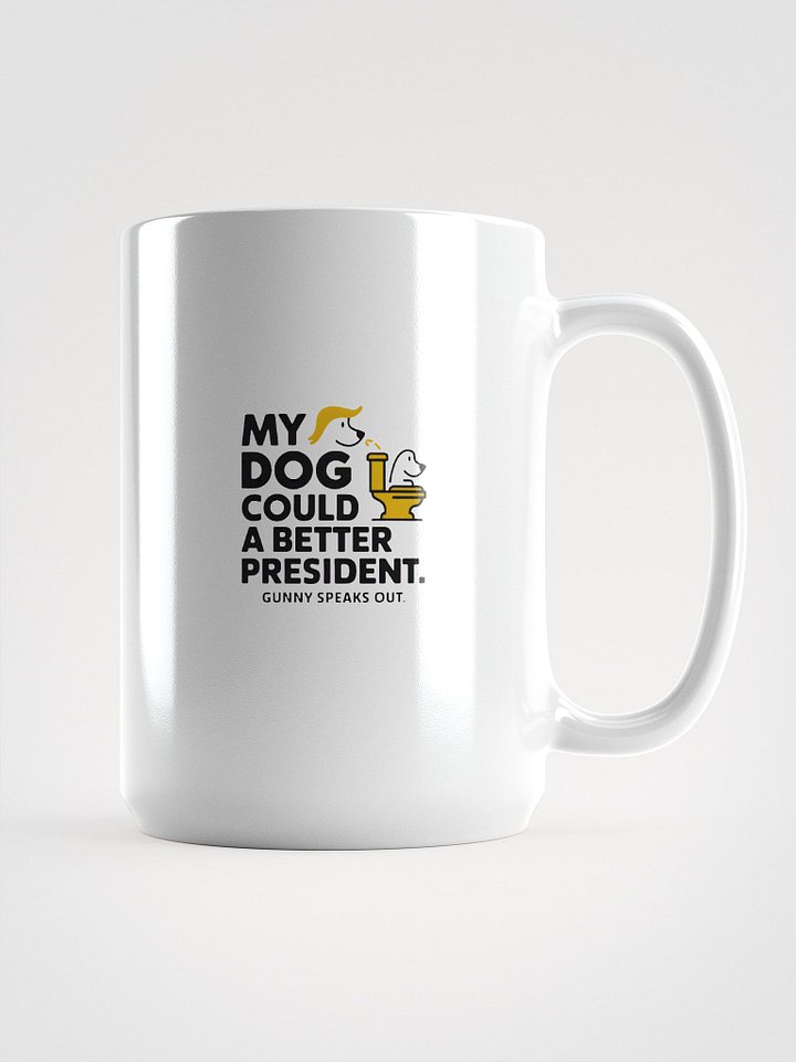 My Dog Could Poop A Better President Tee product image (2)