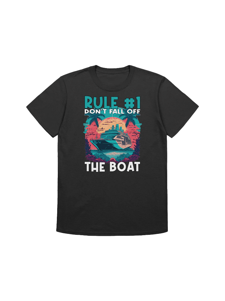 Funny Cruise - "Don't Fall Off The Boat" Humor T-Shirt product image (1)