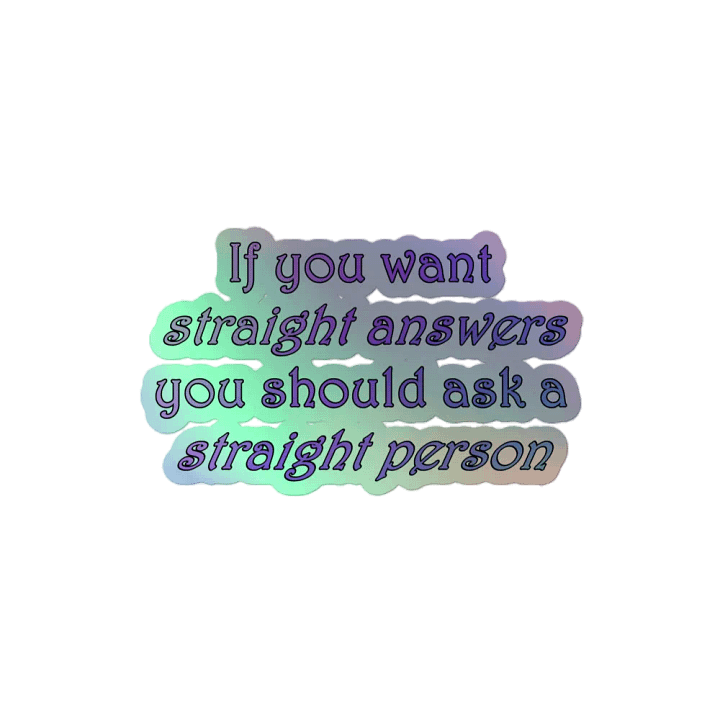 Straight Answers Holo Sticker product image (2)