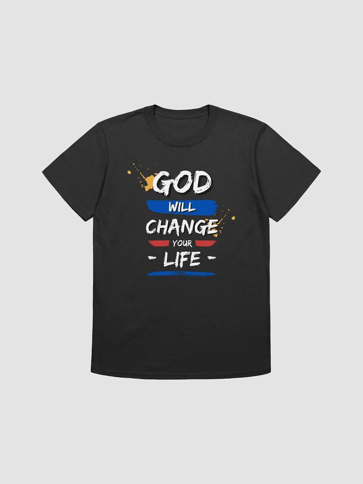 God Will Change Your Life Unisex T-Shirt product image (1)