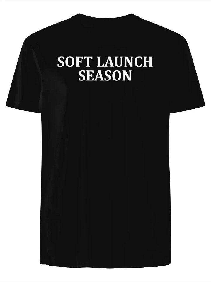 Soft Launch Season T-Shirt product image (1)