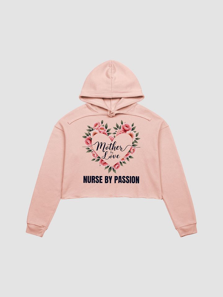 Mother by Love Nurse by Passion Crop Hoodie product image (6)