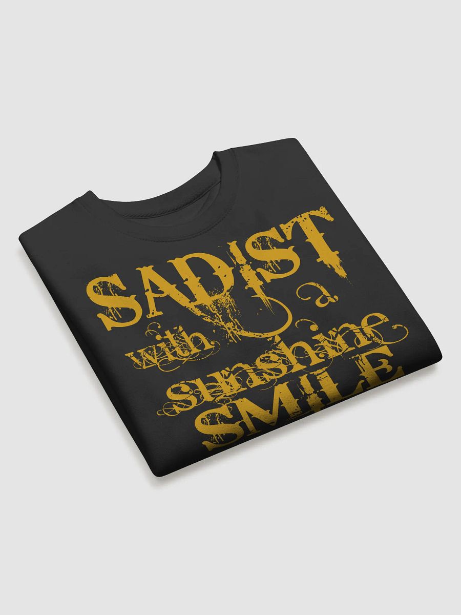 Sadist With A Sunshine Smile Sweatshirt product image (3)
