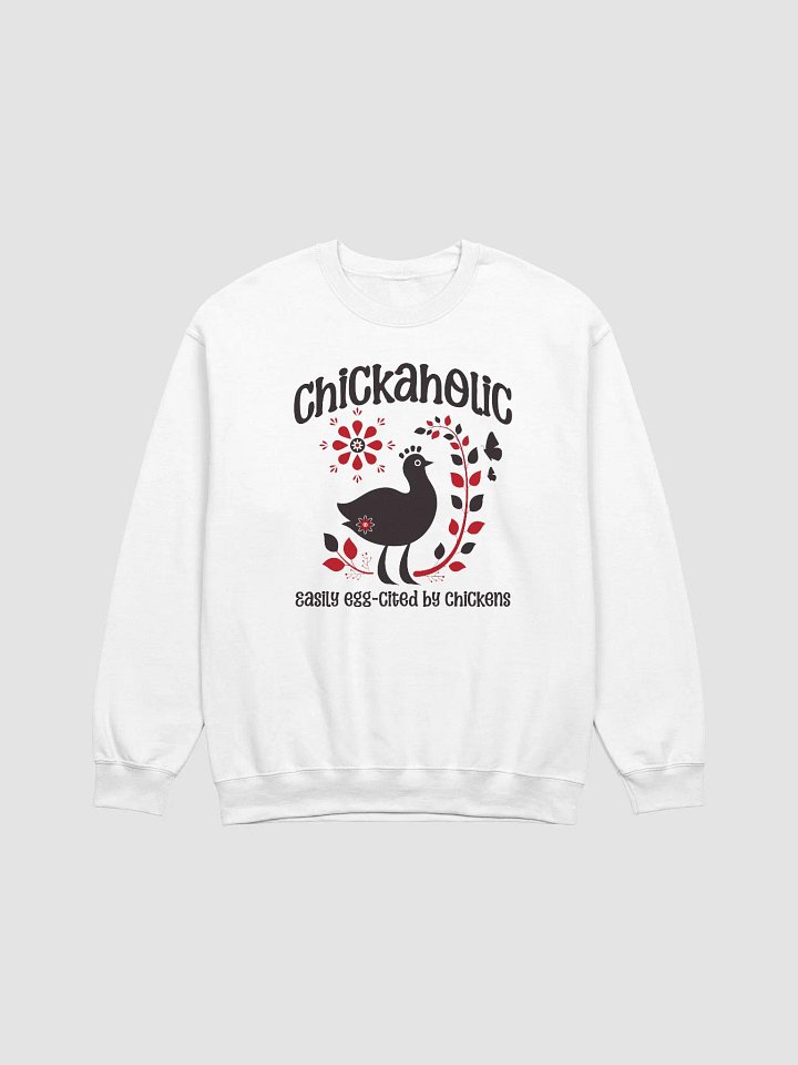 Chickaholic Chicken Sweatshirt product image (2)