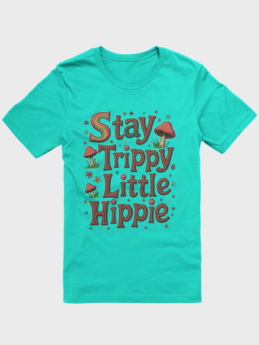 Stay Trippy Little Hippie T-Shirt product image (4)
