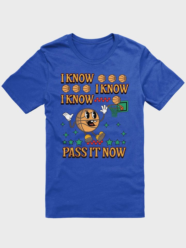 I Know I Know I Know Pass It Now Basketball Iconic Supersoft Tee product image (28)